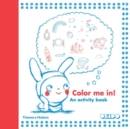 Image for Colour Me In! : An activity book