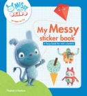 Image for My Messy sticker book : A busy book for mini scientists