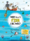 Image for Why Don&#39;t Fish Drown?
