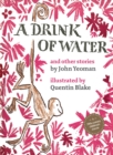 Image for A drink of water  : and other stories