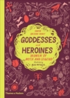 Image for Goddesses and heroines  : women of myth and legend