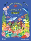 Image for Dart and dive across the reef  : life in the world&#39;s busiest reefs