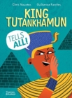 Image for King Tutankhamun Tells All!