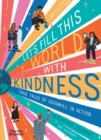 Image for Let&#39;s fill this world with kindness  : true tales of goodwill in action