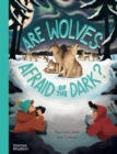 Image for Are Wolves Afraid of the Dark?