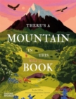 There's a Mountain in This Book - Elliot, Rachel