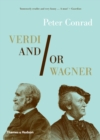Image for Verdi and/or Wagner: two Men, two worlds, two centuries