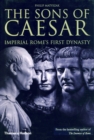 Image for The Sons of Caesar: Imperial Rome&#39;s First Dynasty