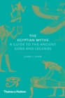 Image for The Egyptian myths: a guide to the ancient gods and legends