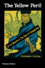 Image for The Yellow Peril: Dr Fu Manchu &amp; The Rise of Chinaphobia