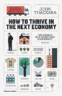 Image for How to Thrive in the Next Economy: Designing Tomorrow&#39;s World Today