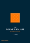 Image for The Pocket Square: 22 Essential Folds