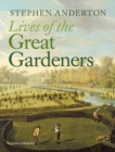 Image for Lives of the Great Gardeners