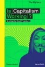 Image for Is Capitalism Working?: A Primer for the 21st Century