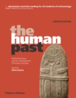 Image for The Human Past: World Prehistory and the Development of Human Societies