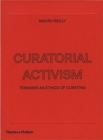 Image for Curatorial activism: towards an ethics of curating