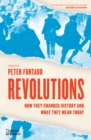 Image for Revolutions: How They Changed History and What They Mean Today