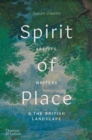 Image for Spirit of Place: Artists, Writers and the British Landscape