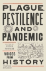 Image for Plague, Pestilence and Pandemic: Voices from History
