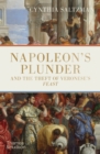 Image for Napoleon&#39;s Plunder and the Theft of Veronese&#39;s Feast