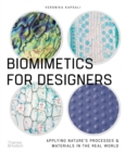 Image for Biomimetics for designers: applying nature&#39;s processes and materials in the real world