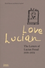 Image for Love Lucian: The Letters of Lucian Freud 1939-1954