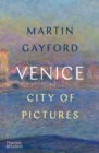 Image for Venice: city of pictures