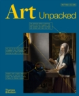 Image for Art unpacked: 50 works of art - uncovered, explored, explained
