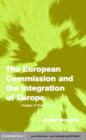 Image for The European Commission and the integration of Europe: images of governance
