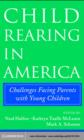Image for Child rearing in America: the conditions of families with young children