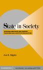 Image for State in society: studying how states and societies transform and constitute one another
