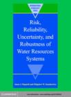 Image for Risk, reliability, uncertainty, and robustness of water resources systems