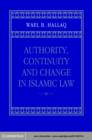 Image for Authority, continuity, and change in Islamic law