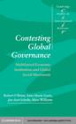 Image for Contesting global governance: multilateral economic institutions and global social movements
