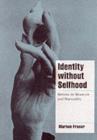 Image for Identity without selfhood: Simone de Beauvoir and bisexuality