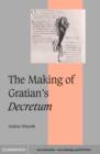Image for The making of Gratian&#39;s Decretum