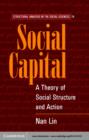 Image for Social capital: a theory of social structure and action
