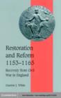 Image for Restoration and reform, 1153-1165: recovery from civil war in England