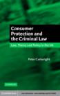 Image for Consumer protection and the criminal law: law, theory, and policy in the UK