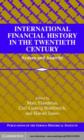 Image for International financial history in the twentieth century: system and anarchy