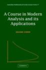 Image for A course in modern analysis and its applications
