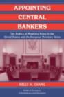 Image for Appointing central bankers: the politics of monetary policy in the United States and the European Monetary Union