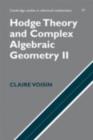 Image for Hodge theory and complex algebraic geometry