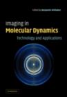Image for Imaging in molecular dynamics: technology and applications : (a user&#39;s guide)