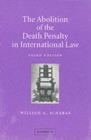 Image for The abolition of the death penalty in international law