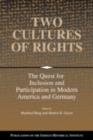 Image for Two cultures of rights: the quest for inclusion and participation in modern America and Germany