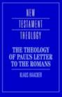 Image for The theology of Paul&#39;s letter to the Romans