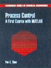 Image for Process control: a first course with MATLAB