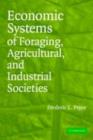 Image for Economic systems of foraging, agricultural, and industrial societies
