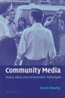 Image for Community media: people, places, and communication technologies